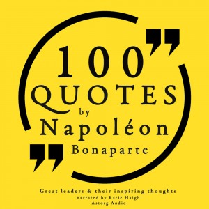 100 Quotes by Napoleon Bonaparte (EN)