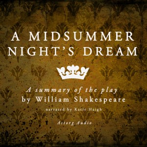 A Midsummer Night's Dream by William Shakespeare – Summary (EN)