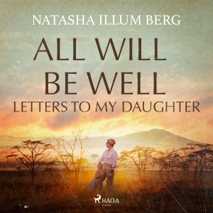 All Will Be Well: Letters to My Daughter (EN)