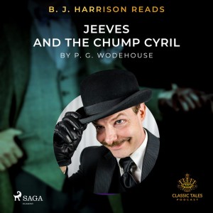 B. J. Harrison Reads Jeeves and the Chump Cyril (EN)