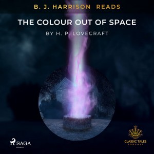 B. J. Harrison Reads The Colour Out of Space (EN)