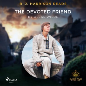B. J. Harrison Reads The Devoted Friend (EN)