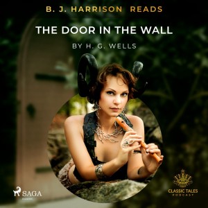 B. J. Harrison Reads The Door in the Wall (EN)