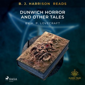 B. J. Harrison Reads The Dunwich Horror and Other Tales (EN)
