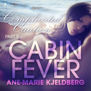 Cabin Fever 5: Complicated Caution (EN)
