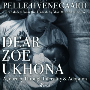 Dear Zoe Ukhona: a Journey through Infertility and Adoption (EN)