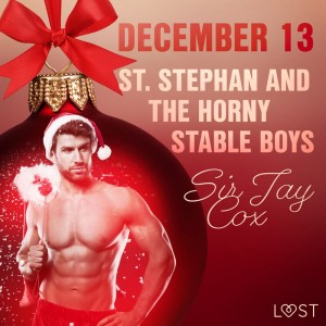 December 13: St. Stephan and the horny stable boys – An Erotic Christmas Calendar (EN)