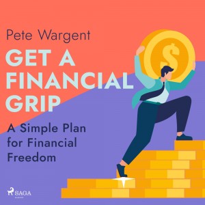 Get a Financial Grip: A Simple Plan for Financial Freedom (EN)