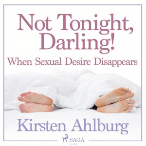 Not Tonight, Darling! When Sexual Desire Disappears (EN)