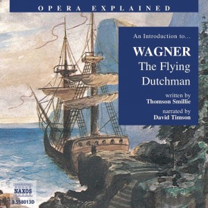 Opera Explained – The Flying Dutchman (EN)