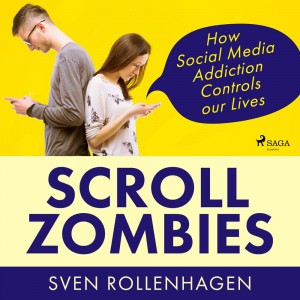 Scroll Zombies: How Social Media Addiction Controls our Lives (EN)