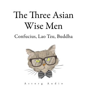The Three Asian Wise Men: Confucius, Lao Tzu, Buddha (EN)