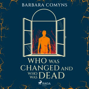 Who Was Changed and Who Was Dead (EN)