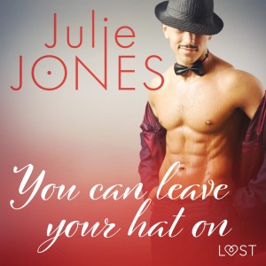 You can leave your hat on - erotic short story (EN)