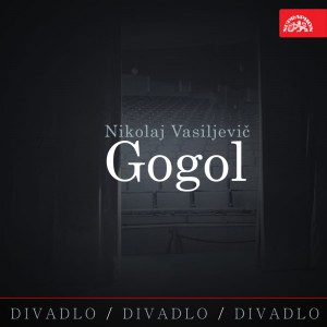Divadlo, divadlo, divadlo - Nikolaj Vasiljevič Gogol