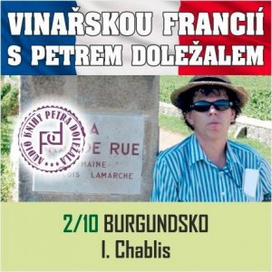 Vinařskou Francií s Petrem Doležalem: Burgundsko (I. Chablis)