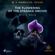 B. J. Harrison Reads The Flowering of the Strange Orchid ...