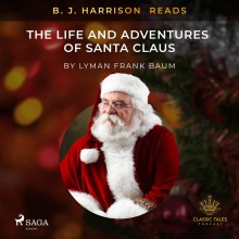 B. J. Harrison Reads The Life and Adventures of Santa Cla...
