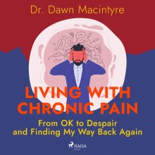 Living with Chronic Pain: From OK to Despair and Finding ...