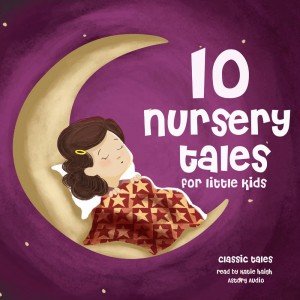 10 Nursery Tales for Little Kids (EN)