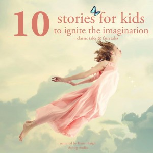 10 Stories for Kids to Ignite Their Imagination (EN)