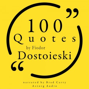 100 Quotes by Fiodor Dostoevski (EN)