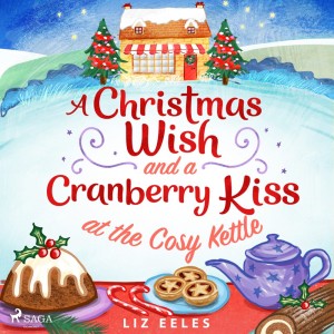 A Christmas Wish and a Cranberry Kiss at the Cosy Kettle (EN)
