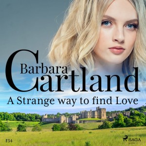 A Strange Way to Find Love (Barbara Cartland's Pink Collection 134) (EN)