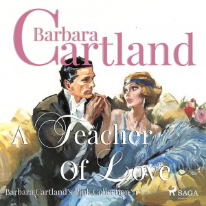 A Teacher of Love (Barbara Cartland s Pink Collection 71) (EN)