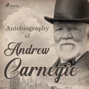 Autobiography of Andrew Carnegie (EN)