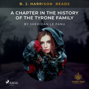 B. J. Harrison Reads A Chapter in the History of the Tyrone Family (EN)
