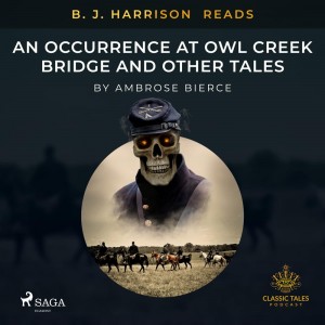 B. J. Harrison Reads An Occurrence at Owl Creek Bridge and Other Tales (EN)