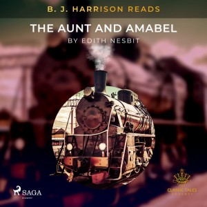 B. J. Harrison Reads The Aunt and Amabel (EN)