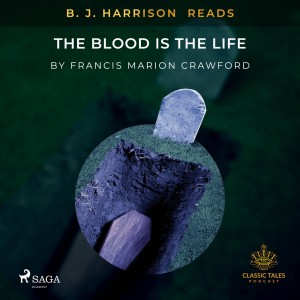 B. J. Harrison Reads The Blood Is The Life (EN)