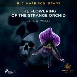 B. J. Harrison Reads The Flowering of the Strange Orchid (EN)