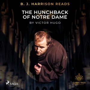 B. J. Harrison Reads The Hunchback of Notre Dame (EN)