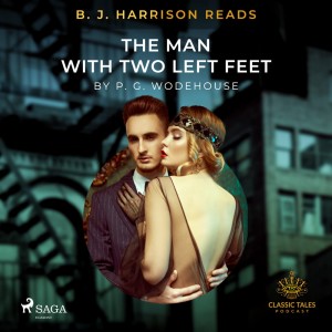 B. J. Harrison Reads The Man With Two Left Feet (EN)
