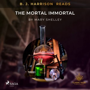B. J. Harrison Reads The Mortal Immortal (EN)