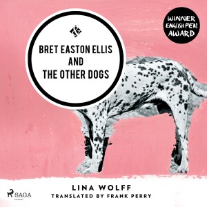 Bret Easton Ellis and the Other Dogs (EN)