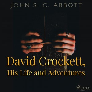 David Crockett, His Life and Adventures (EN)