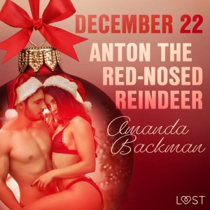 December 22: Anton the Red-Nosed Reindeer – An Erotic Christmas Calendar (EN)