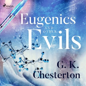 Eugenics and Other Evils (EN)