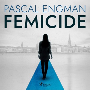 Femicide: the new shocking Scandinavian thriller (Vanessa Frank, 1) (EN)