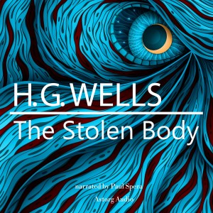 H. G. Wells: The Stolen Body (EN)