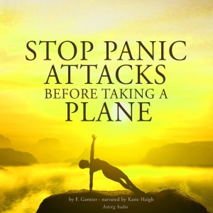 Stop Panic Attacks Before Taking a Plane (EN)
