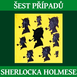 6 případů Sherlocka Holmese